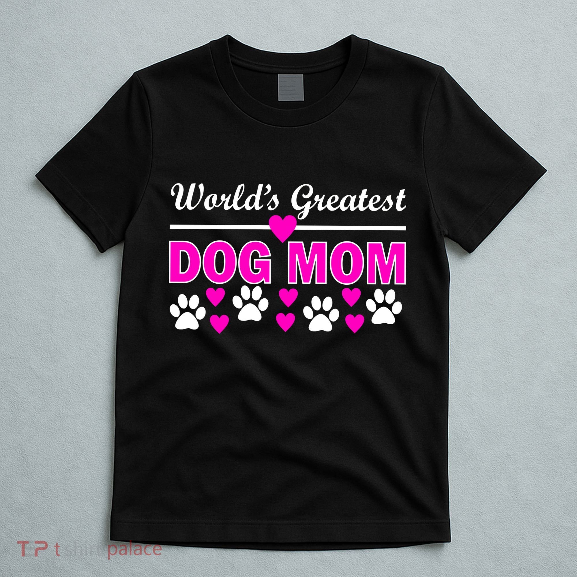World's Greatest Dog Mom T-Shirt