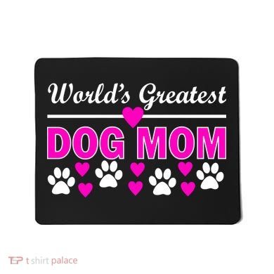 World's Greatest Dog Mom Mousepad