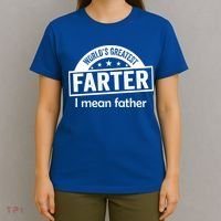 Worlds Greatest Farter Funny Father Dad T-Shirt thumb 4