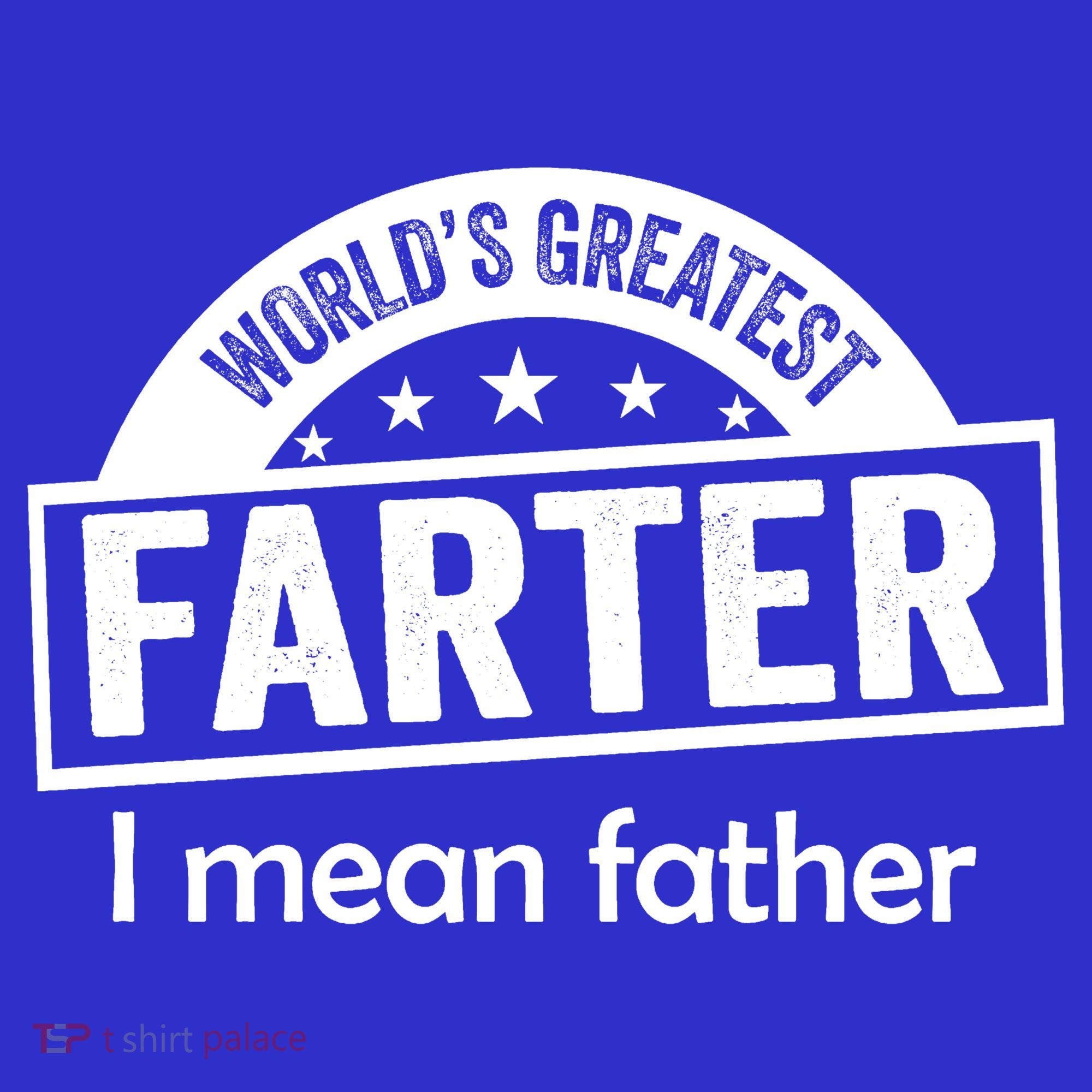 Worlds Greatest Farter Funny Father Dad T-Shirt