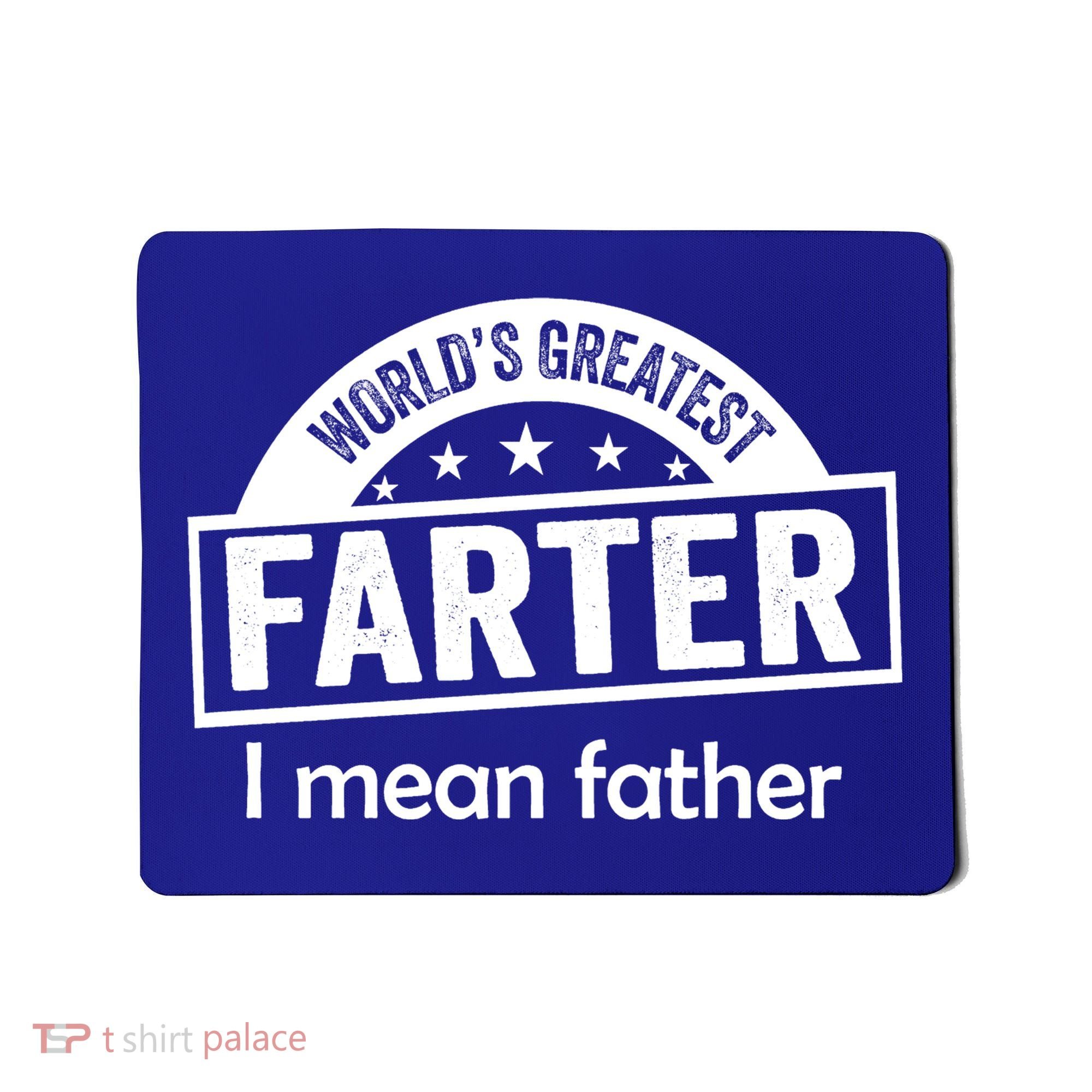 Worlds Greatest Farter Funny Father Dad Mousepad