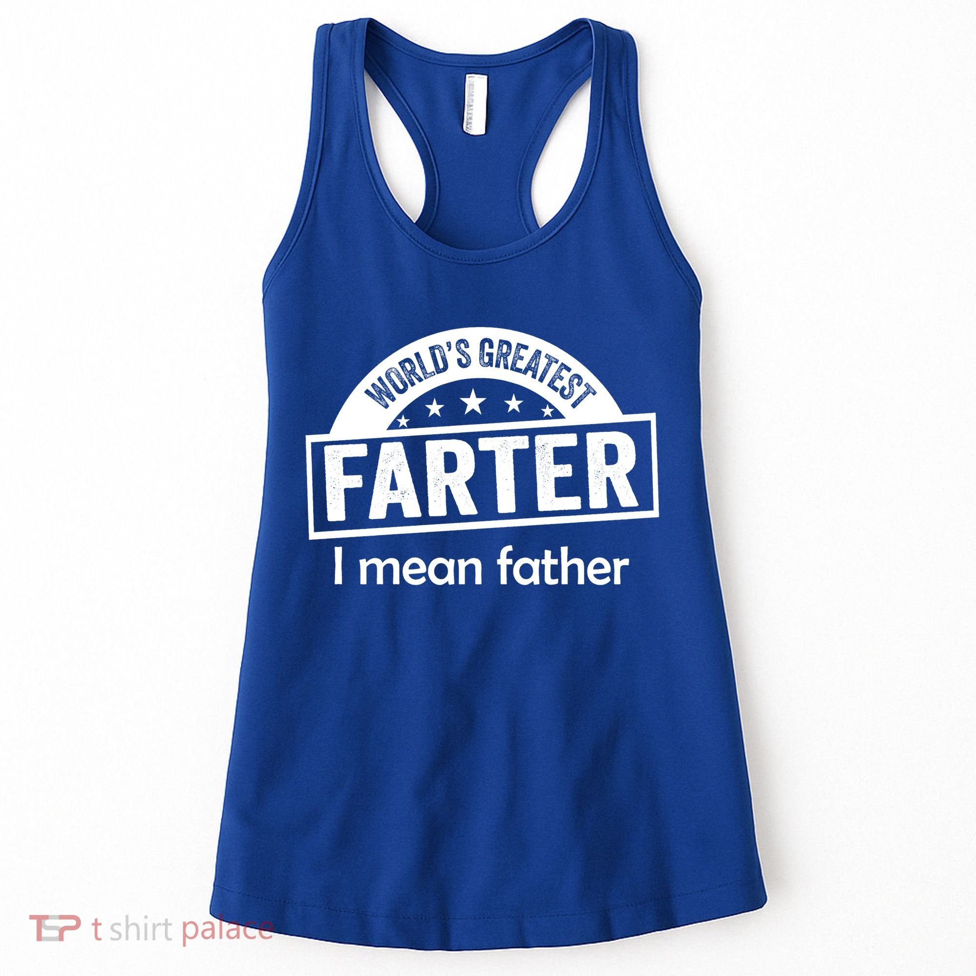 Worlds Greatest Farter Funny Father Dad Women's Tank Top