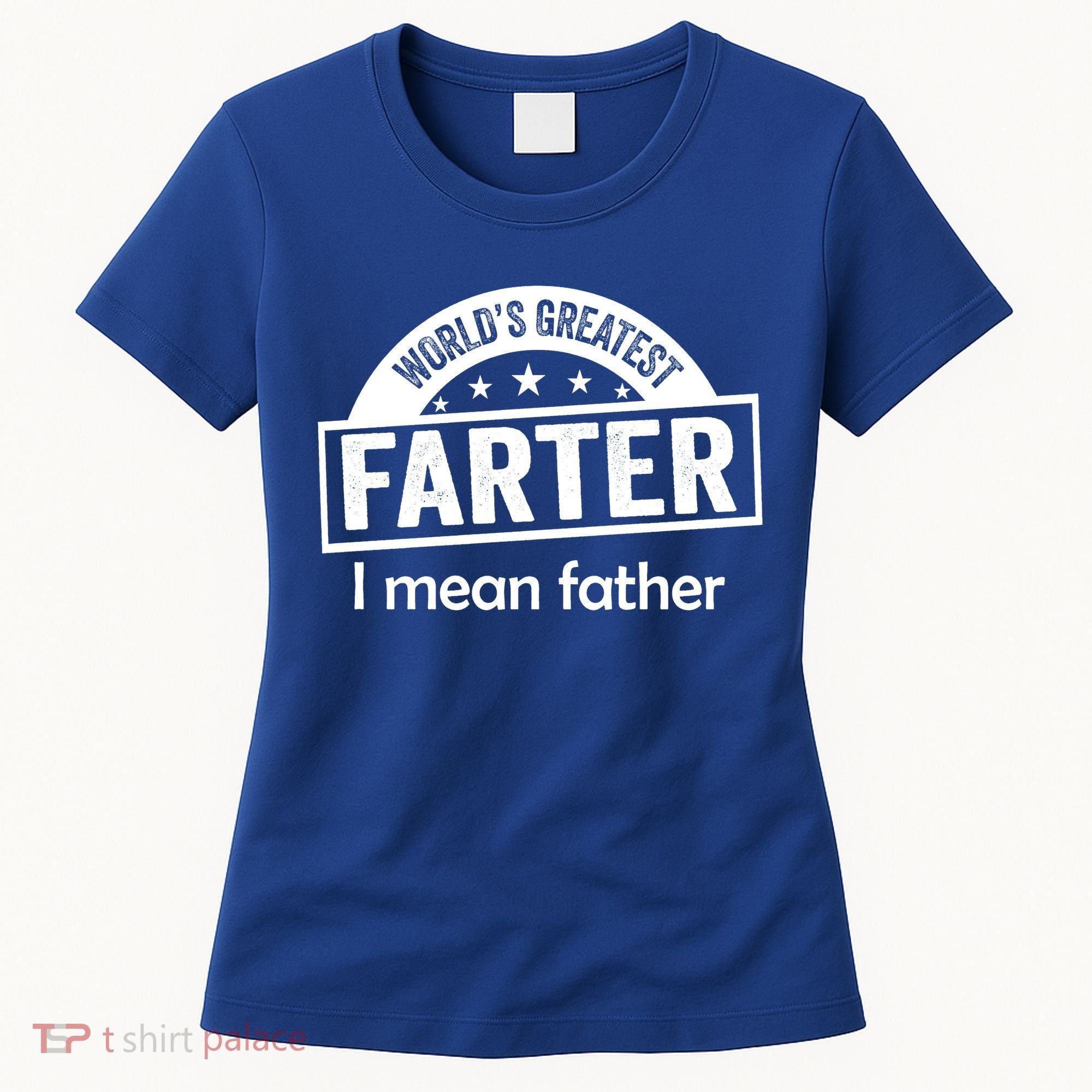 Worlds Greatest Farter Funny Father Dad Women's T-Shirt