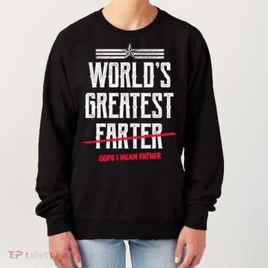 World's Greatest Farter Oops I Mean Father Women's Sweatshirt
