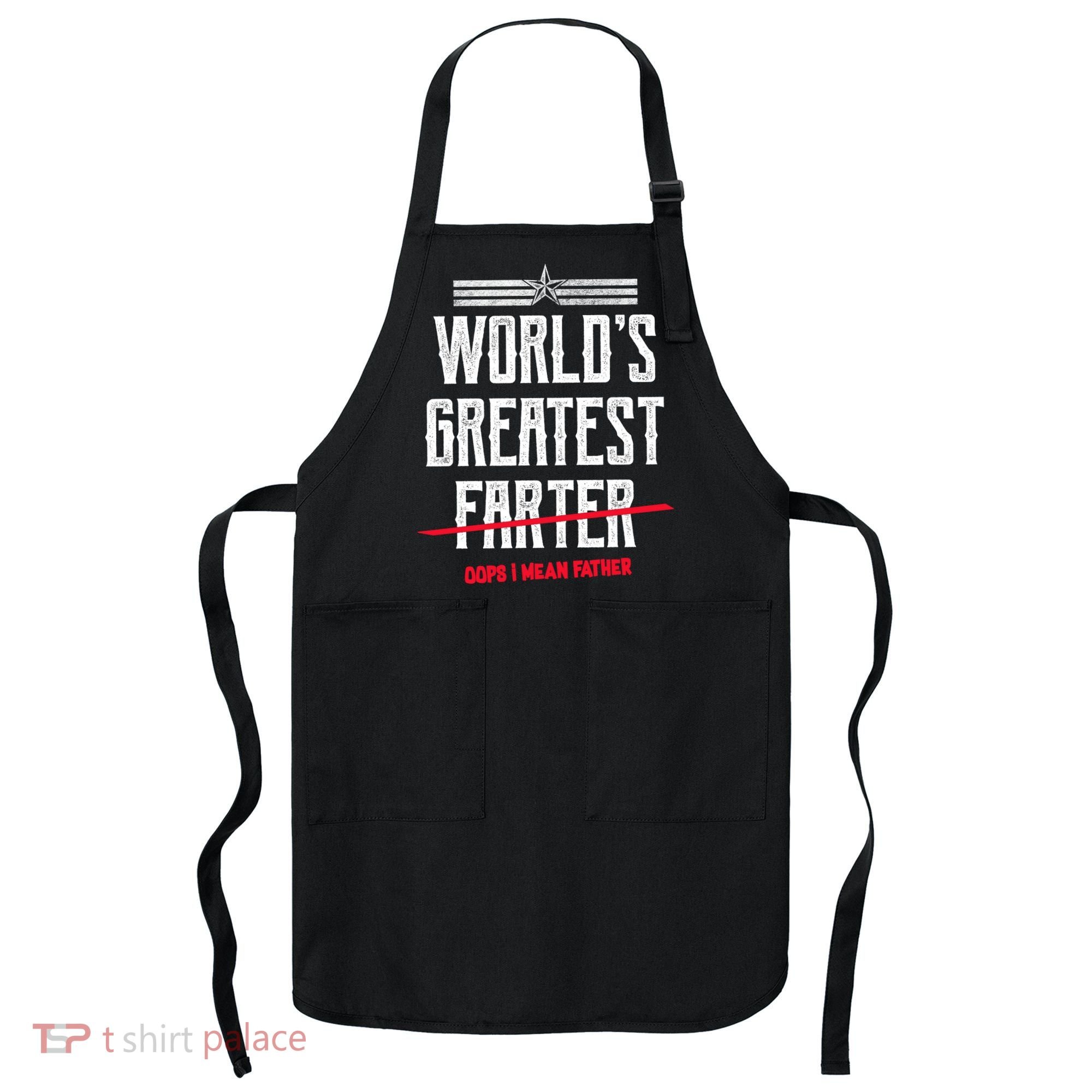 World's Greatest Farter Oops I Mean Father Apron