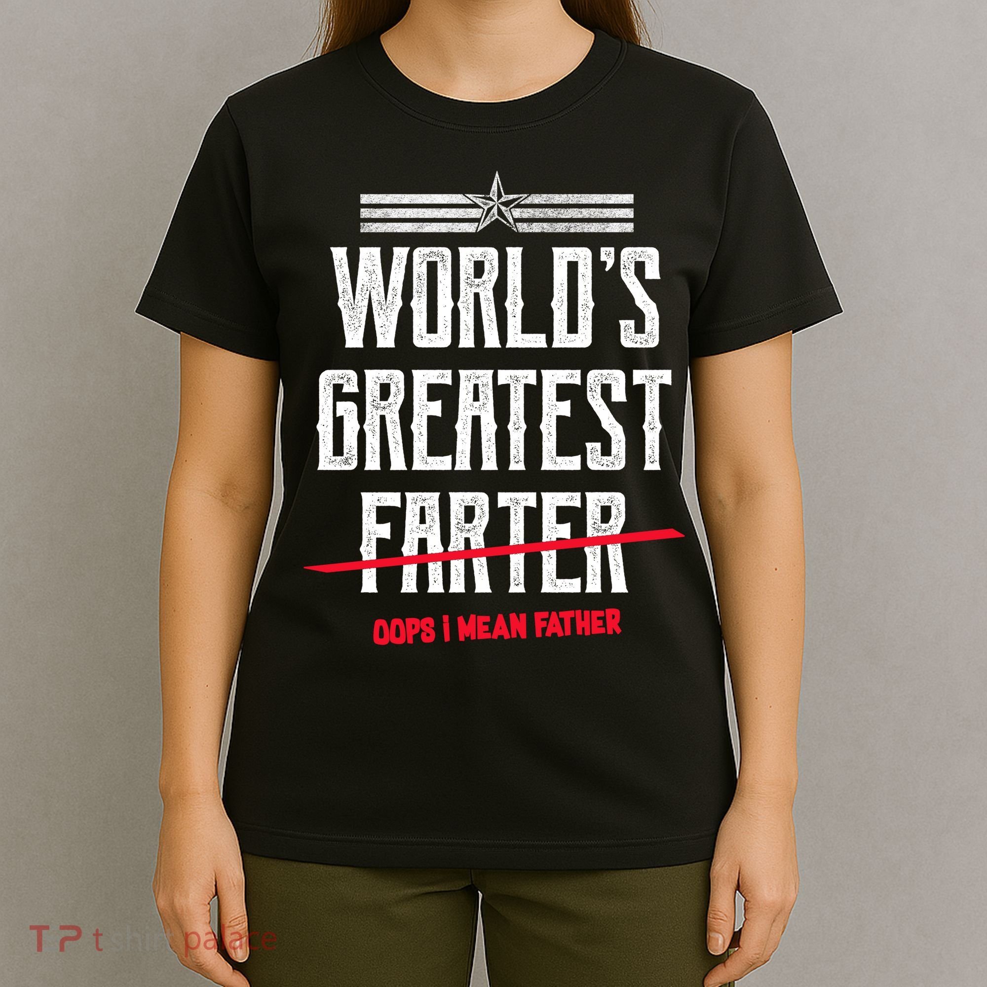 World's Greatest Farter Oops I Mean Father T-Shirt