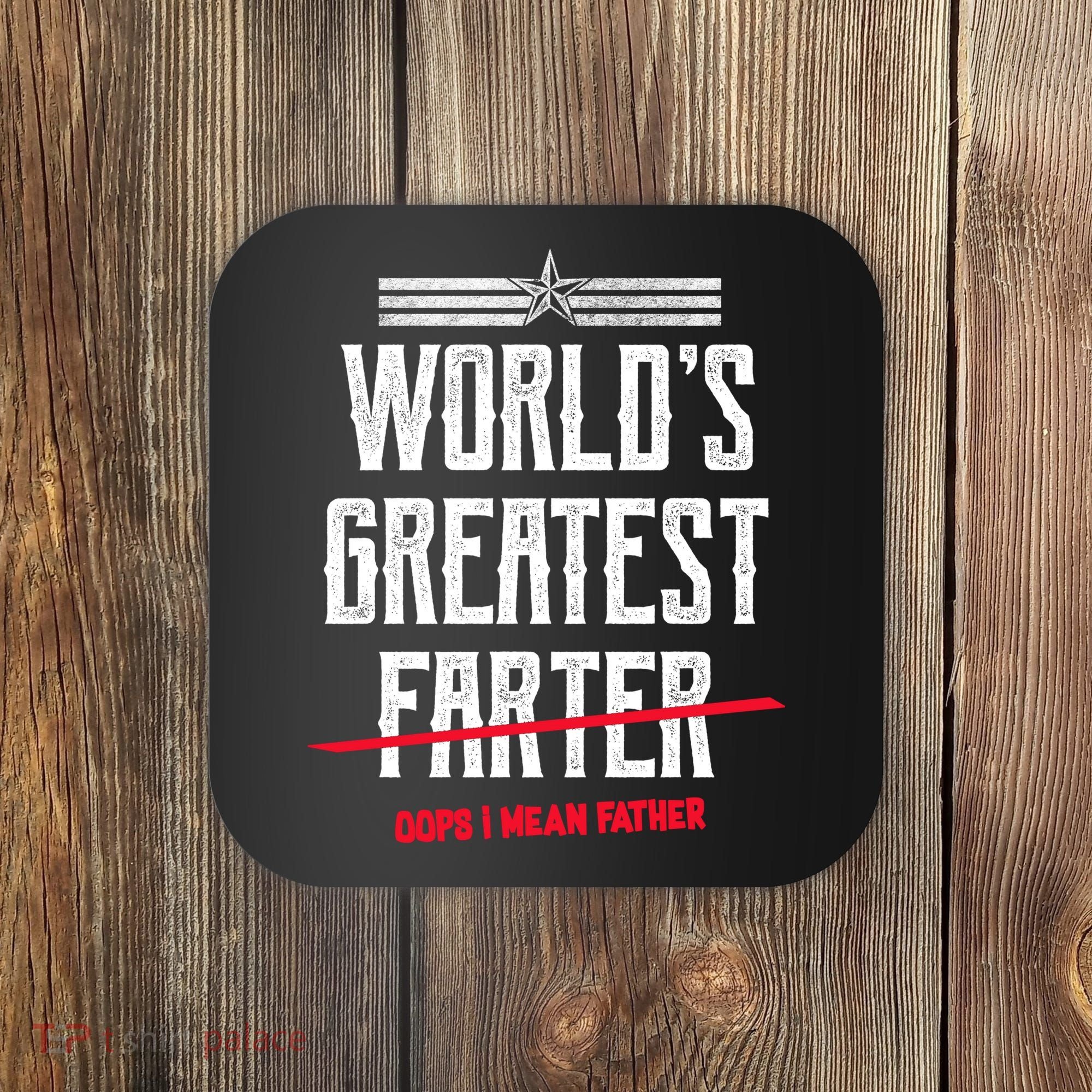 World's Greatest Farter Oops I Mean Father Coaster