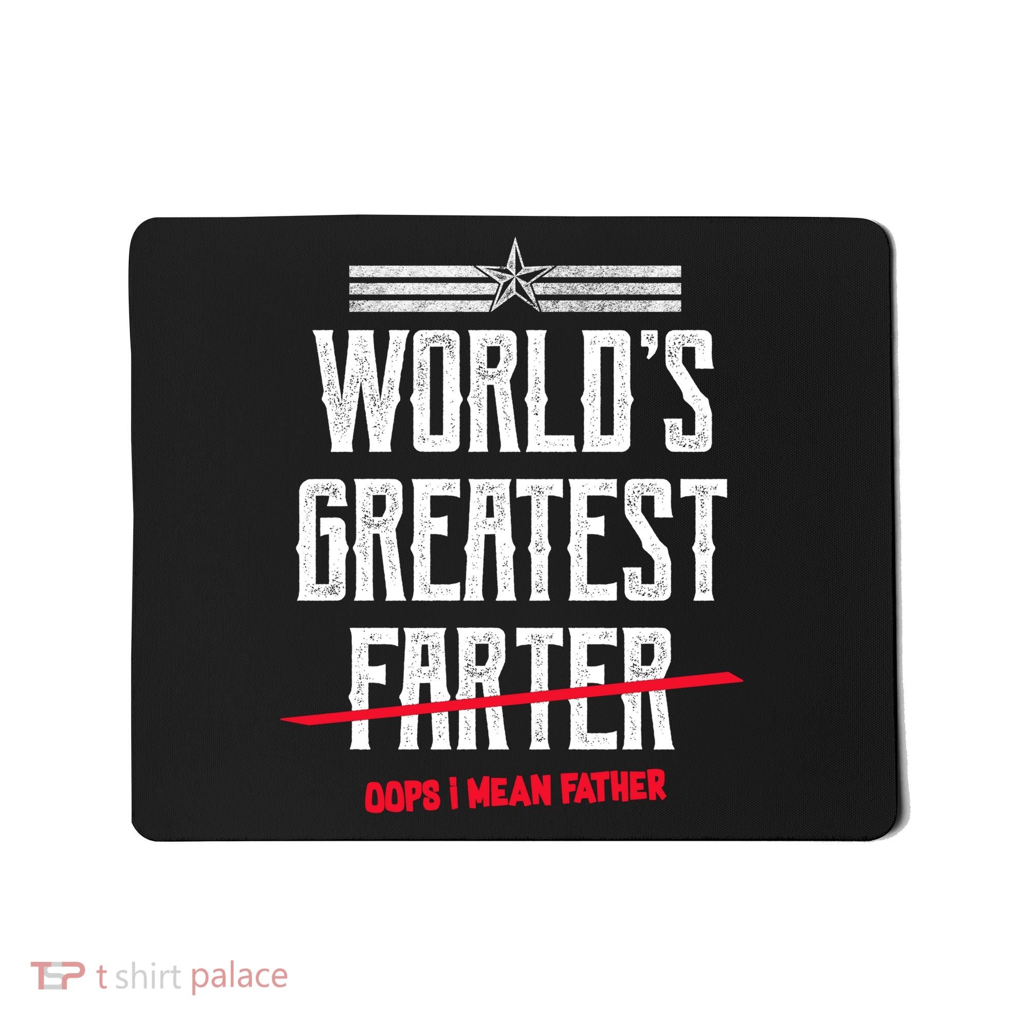 World's Greatest Farter Oops I Mean Father Mousepad