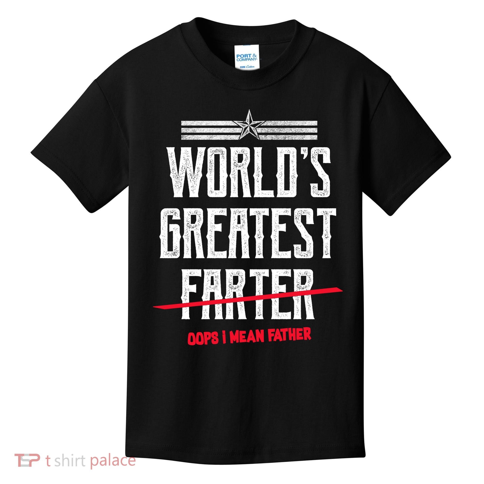 World's Greatest Farter Oops I Mean Father Kids T-Shirt