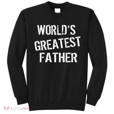 World's Greatest father Sweatshirt