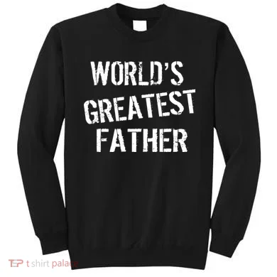World's Greatest father Sweatshirt