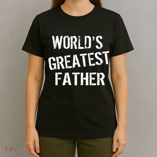 World's Greatest father T-Shirt