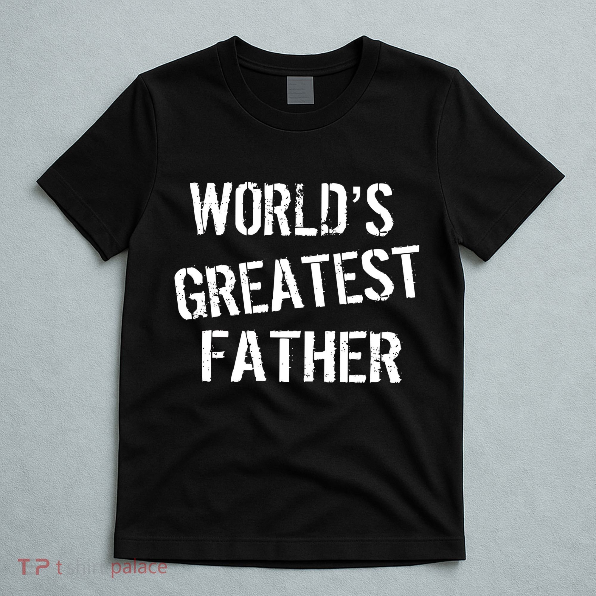 World's Greatest father T-Shirt
