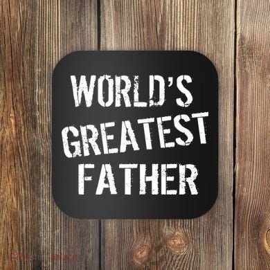 World's Greatest father Coaster