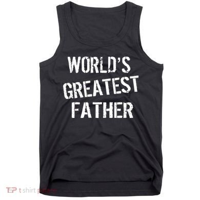 World's Greatest father Tank Top