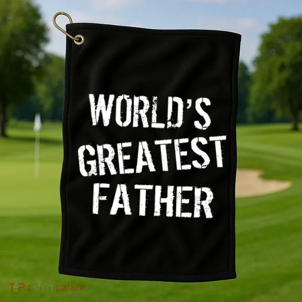 World's Greatest father Golf Towel