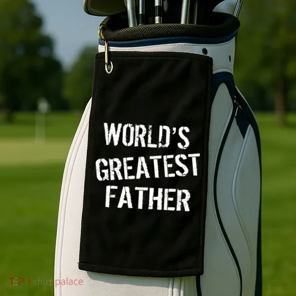 World's Greatest father Golf Towel