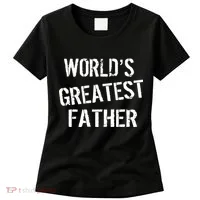 World's Greatest father Women's T-Shirt thumb 0