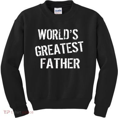 World's Greatest father Kids Sweatshirt