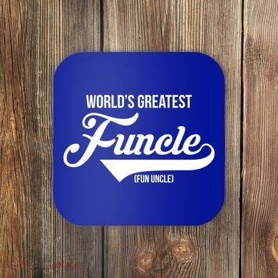 World's Greatest Funcle Fun Uncle Coaster