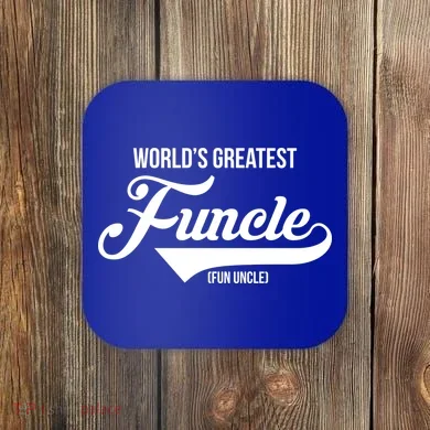World's Greatest Funcle Fun Uncle Coaster