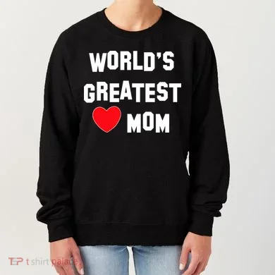 World's Greatest Mom Women's Sweatshirt