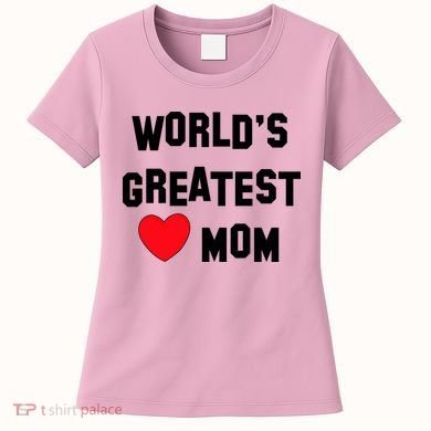 World's Greatest Mom Women's T-Shirt