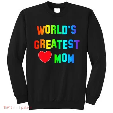 World's Greatest Mom Rainbow Sweatshirt