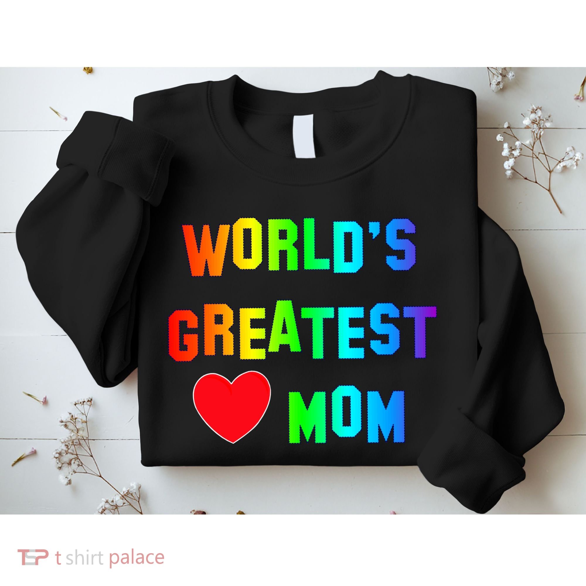 World's Greatest Mom Rainbow Sweatshirt