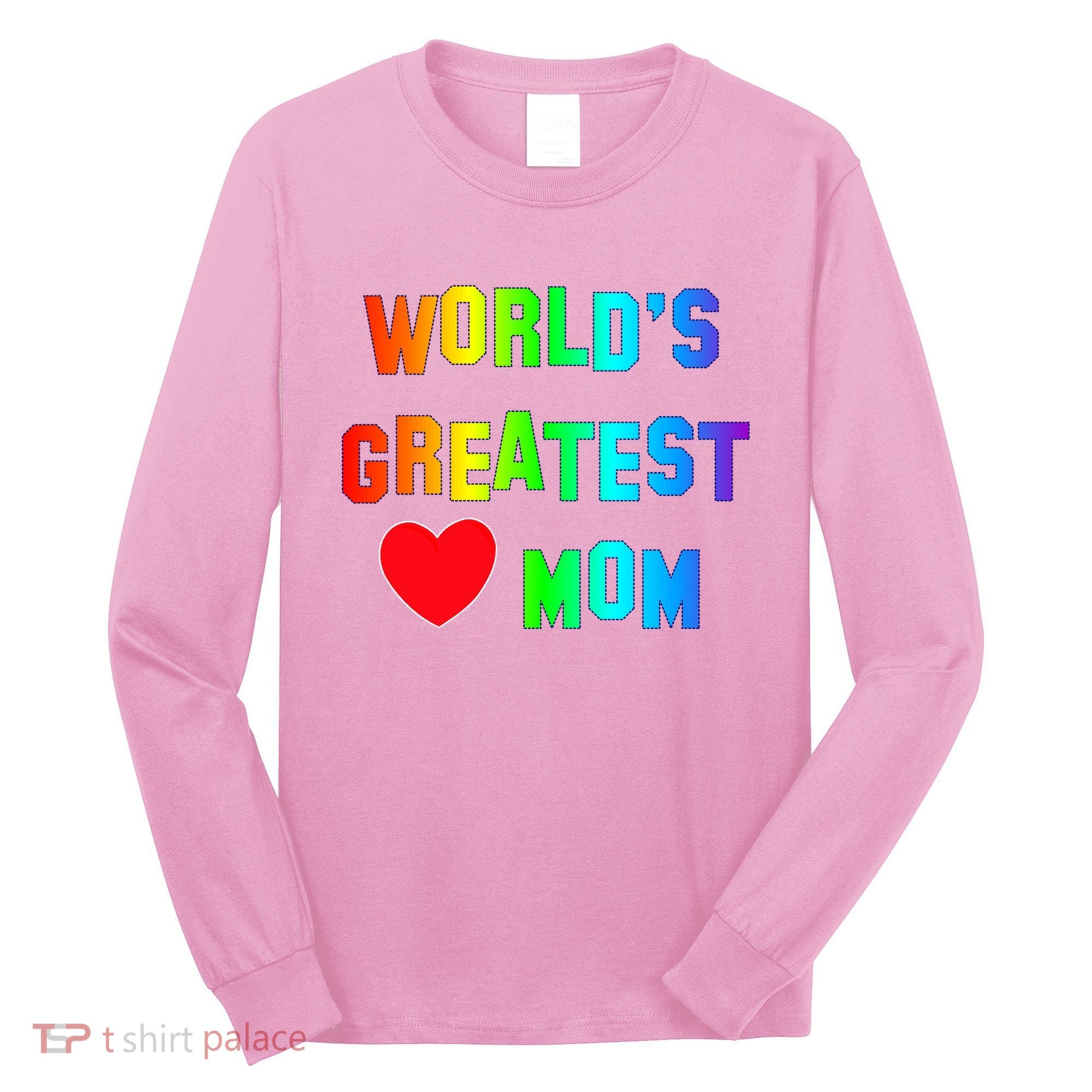 World's Greatest Mom Rainbow Long Sleeve Shirt