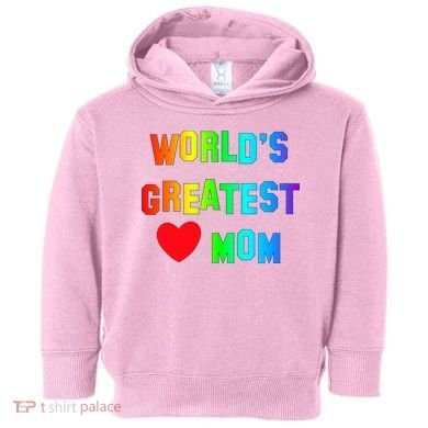World's Greatest Mom Rainbow Toddler Hoodie