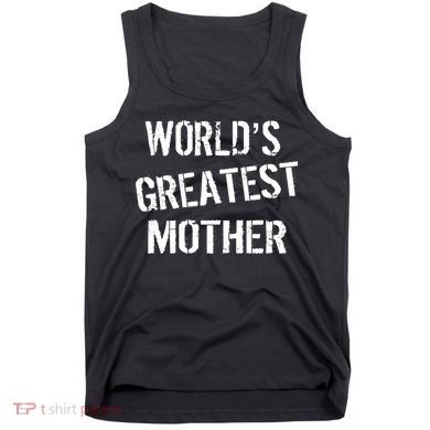 World's Greatest Mother Tank Top