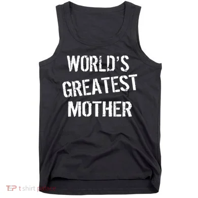 World's Greatest Mother Tank Top