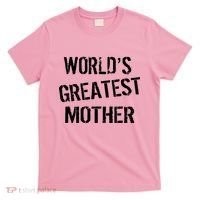 World's Greatest Mother T-Shirt thumb 0