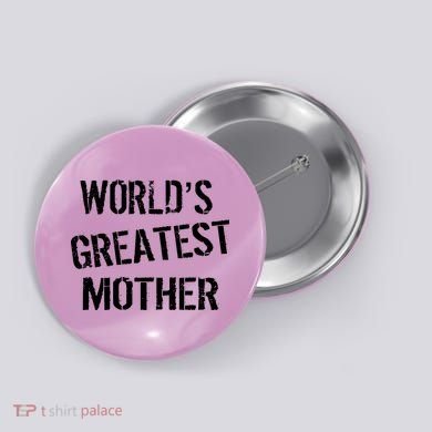 World's Greatest Mother Button
