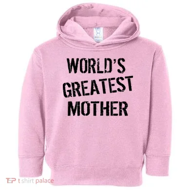 World's Greatest Mother Toddler Hoodie
