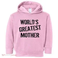 World's Greatest Mother Toddler Hoodie thumb 0