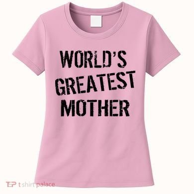 World's Greatest Mother Women's T-Shirt