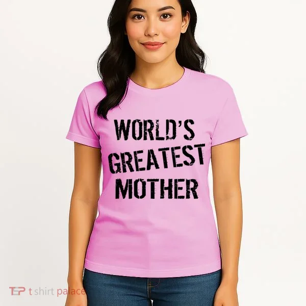 World's Greatest Mother Women's T-Shirt