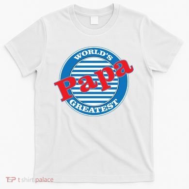 World's Greatest Papa T-Shirt