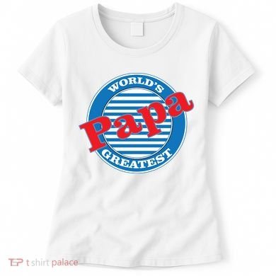 World's Greatest Papa Women's T-Shirt