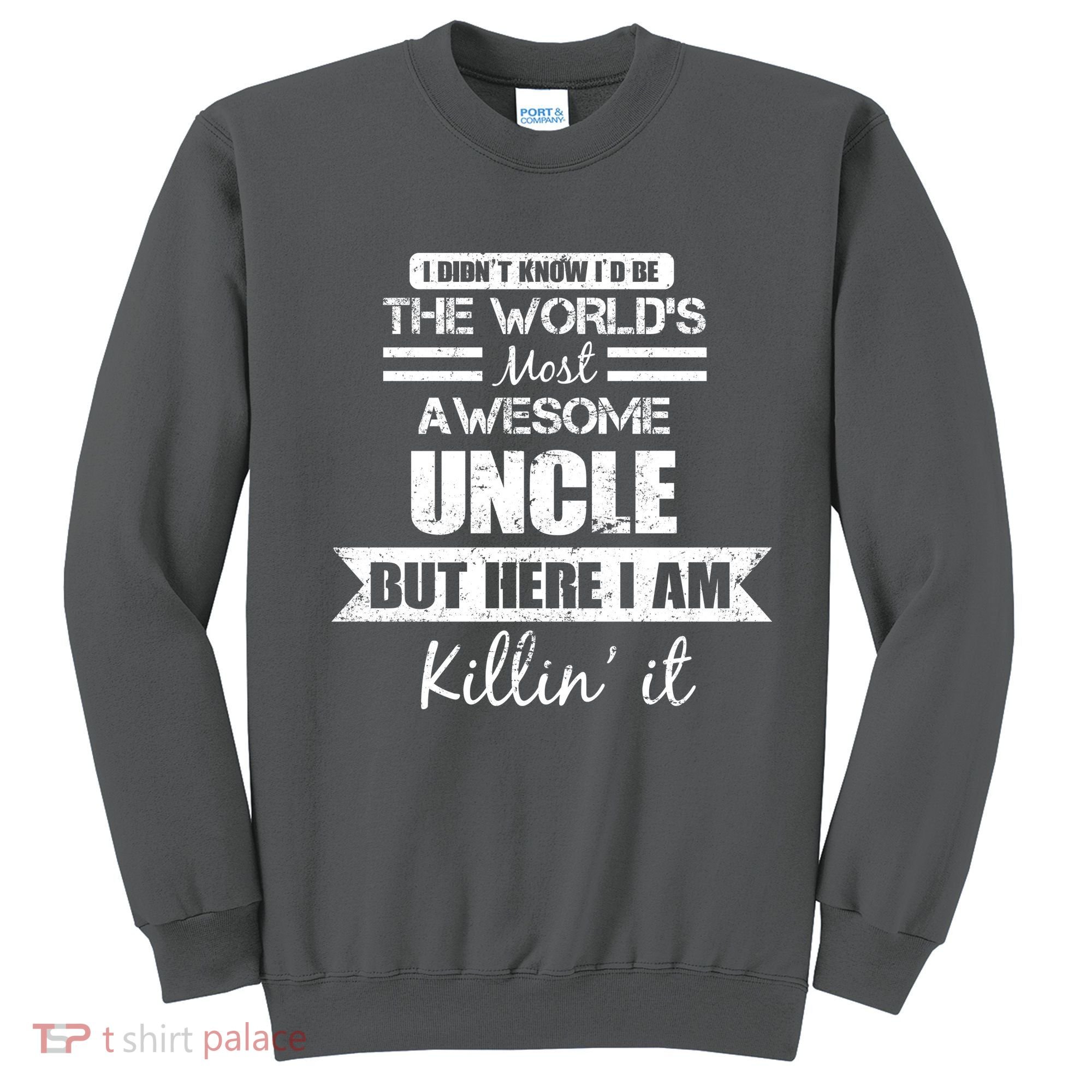 World's Most Awesome Uncle Sweatshirt