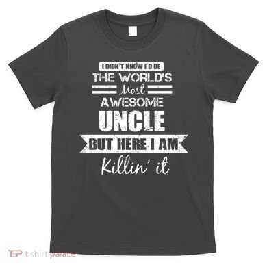 World's Most Awesome Uncle T-Shirt