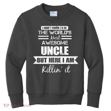 World's Most Awesome Uncle Kids Sweatshirt