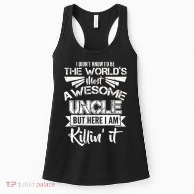 World's Most Awesome Uncle Killing It Women's Tank Top