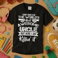 World's Most Awesome Uncle Killing It Kids T-Shirt thumb 3