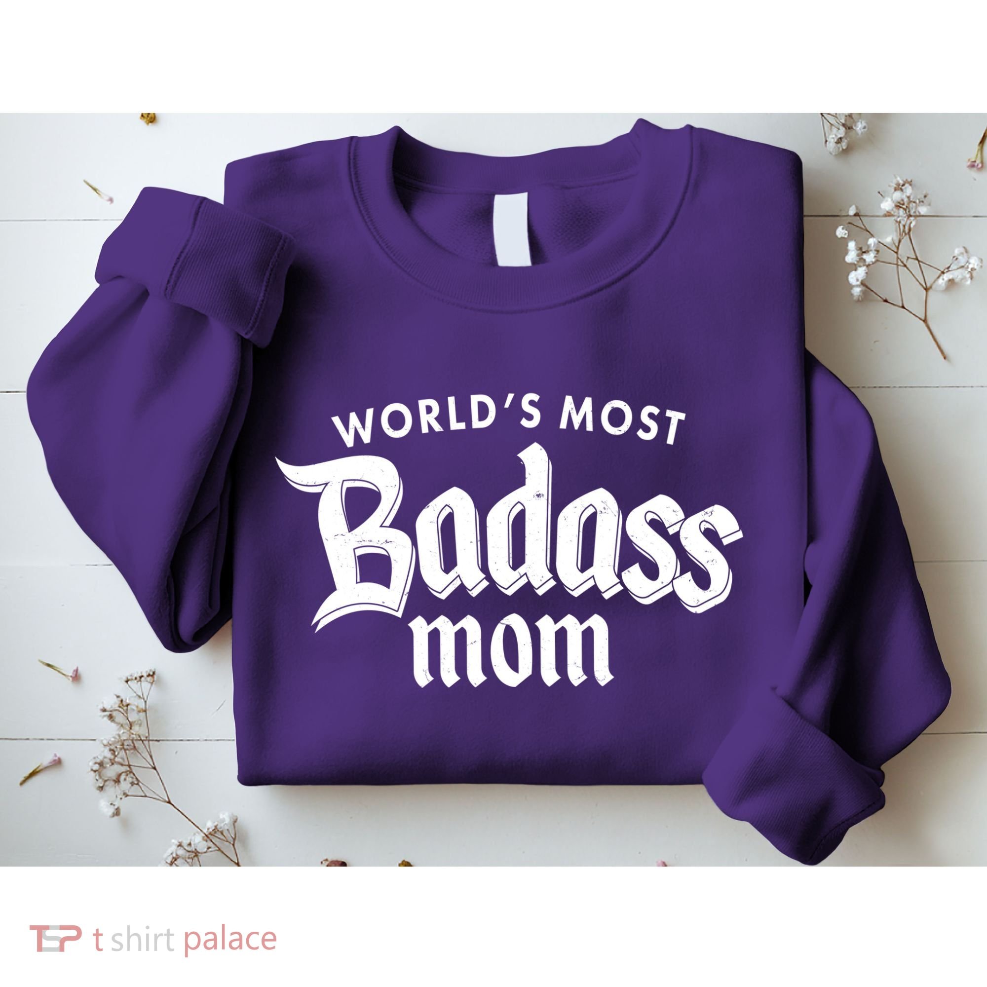 World's Most Badass Mom Sweatshirt