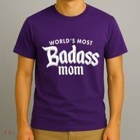 World's Most Badass Mom T-Shirt thumb 3