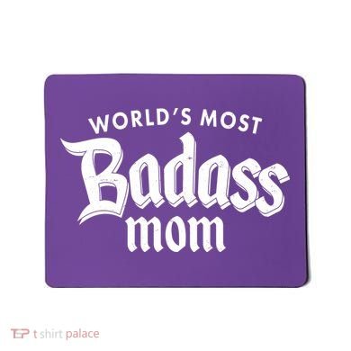 World's Most Badass Mom Mousepad