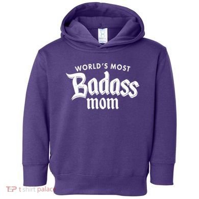 World's Most Badass Mom Toddler Hoodie